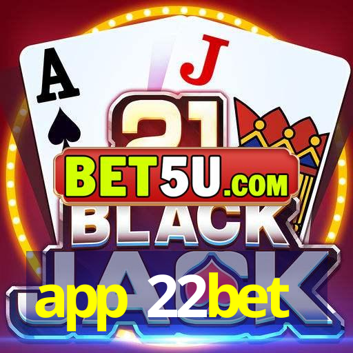 app 22bet